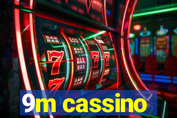 9m cassino